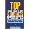 Top Home-Based Job & Business Opportunities: How to Make Money Working from Home