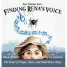 Finding Rena's Voice: The Power of Prayer, Music, and Small Brave Steps