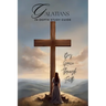 Galatians In-Depth Bible Study: By grace through faith