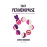 Easy Perimenopause: The Essential Guide to Modern Midlife