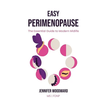 Easy Perimenopause: The Essential Guide to Modern Midlife