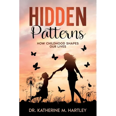 Hidden Patterns: How Childhood Shapes Our Lives