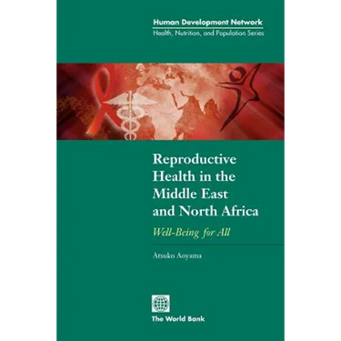Reproductive Health in the Middle East and North Africa: Well-Being for All