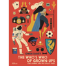 The Who's Who of Grown-Ups: Jobs, Hobbies and the Tools It Takes