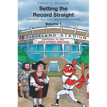 Setting the Record Straight: A Compleat History of the Alternate States of America