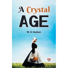 A Crystal Age