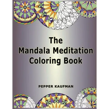 The Mandala Meditation Coloring Book
