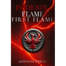 Phoenix flame: First flame