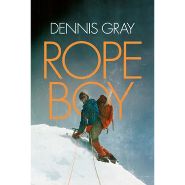 Rope Boy: A life of climbing from Yorkshire to Yosemite