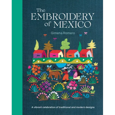 The Embroidery of Mexico: A Vibrant Celebration of Traditional and Modern Designs