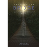 Crossing The Bridge: A Practical Guide To The Ministry Of Youth & Young Adults