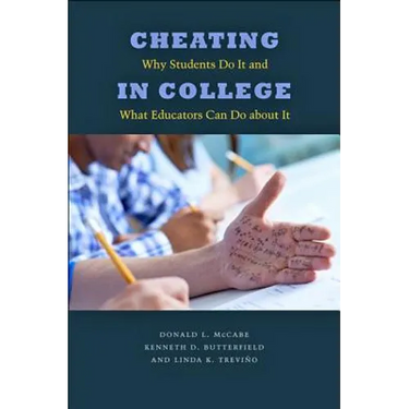 Cheating in College: Why Students Do It and What Educators Can Do about It