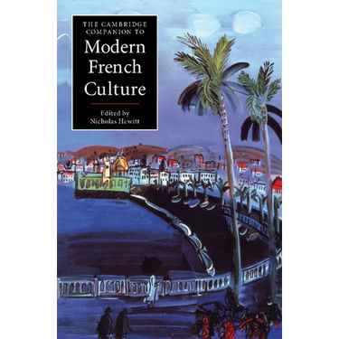 The Cambridge Companion to Modern French Culture