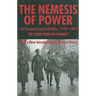 The Nemesis of Power: The German Army in Politics 1918-1945