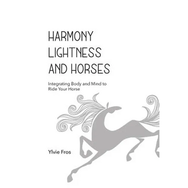 Harmony, Lightness and Horses