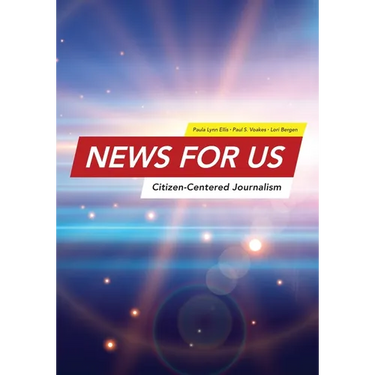 News for US: Citizen-Centered Journalism