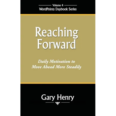 Reaching Forward: Daily Motivation to Move Ahead More Steadily
