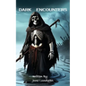 Dark encounters