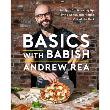 Basics with Babish: Recipes for Screwing Up, Trying Again, and Hitting It Out of the Park (a Cookbook)