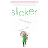 Slicker