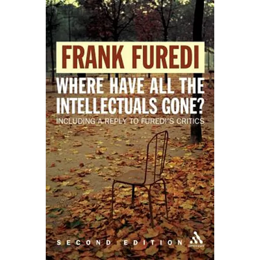 Where Have All the Intellectuals Gone? 2nd Edition: Confronting 21st Century Philistinism