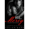 Beg For Mercy: A Dark Conclusion