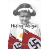 Hiding Abigail: The Girl with The Yellow Star