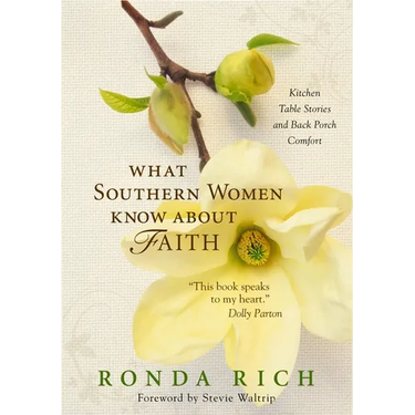 The What Southern Women Know about Faith Softcover