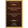The Myth Of The Birth Of The Hero: A Psychological Interpretation Of Mythology (1914)