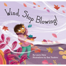 Wind, Stop Blowing!