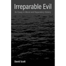Irreparable Evil: An Essay in Moral and Reparatory History