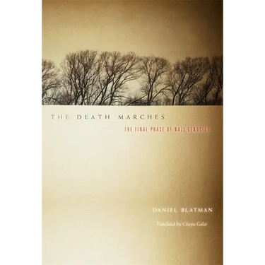 Death Marches: The Final Phase of Nazi Genocide