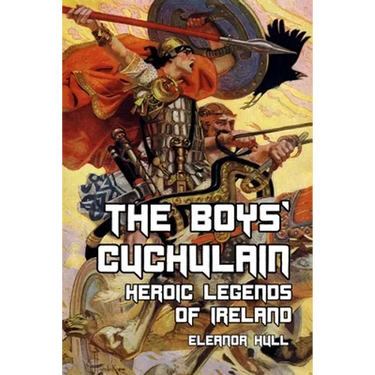The Boys' Cuchulain: Heroic Legends of Ireland