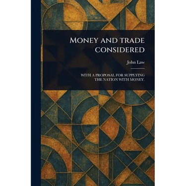 Money and Trade Considered