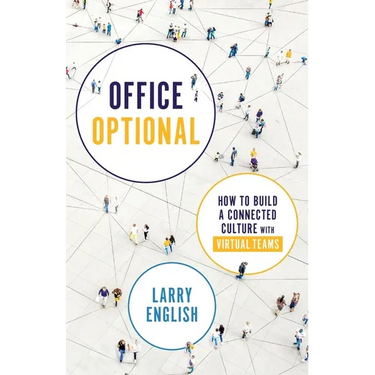 Office Optional: How to Build a Connected Culture with Virtual Teams
