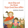 Aunt Chip and the Great Triple Creek Dam Affair