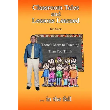 Classroom Tales and Lessons Learned