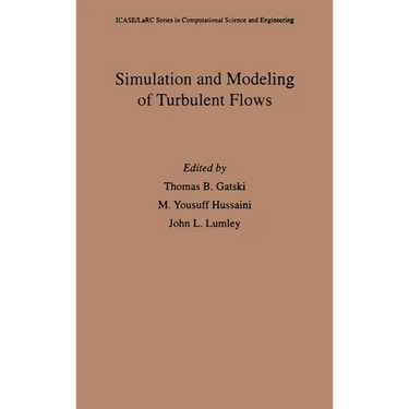 Simulation and Modeling of Turbulent Flows
