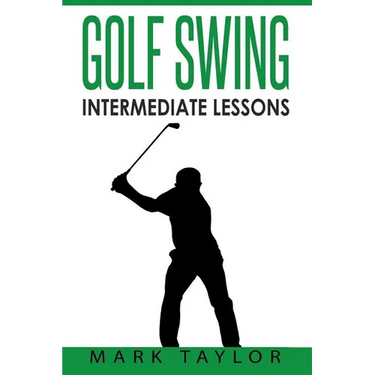 Golf Swing: Intermediate Lessons