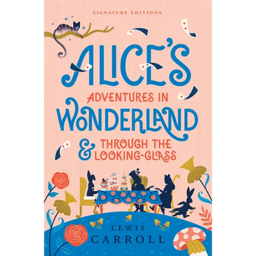Alice's Adventures in Wonderland & Through the Looking-Glass