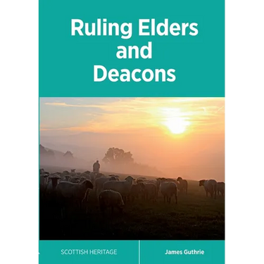 Ruling Elders and Deacons