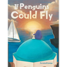 If Penguins Could Fly