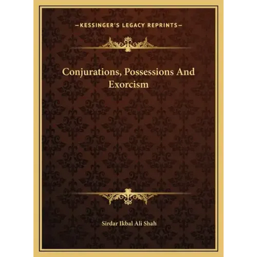 Conjurations, Possessions and Exorcism