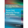 Parent-Child Interaction Therapy with Toddlers: Improving Attachment and Emotion Regulation