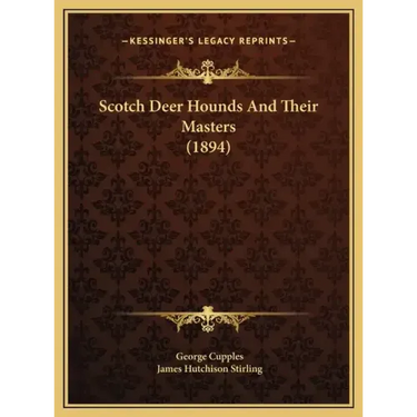 Scotch Deer Hounds And Their Masters (1894)