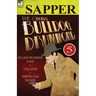The Original Bulldog Drummond: 5-Bulldog Drummond at Bay, Challenge & Thirteen Lead Soldiers