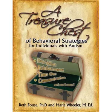 A Treasure Chest of Behavioral Strategies for Individuals with Autism