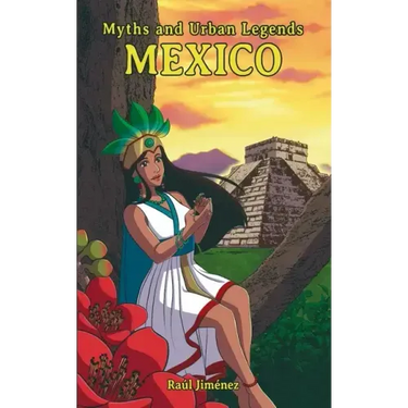 Myths and Urban Legends Mexico