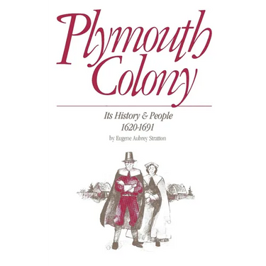 Plymouth Colony, Its History & People, 1620-1691