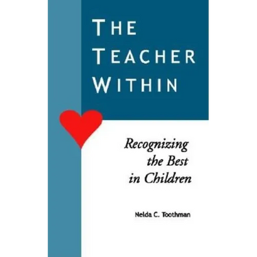 The Teacher Within: Recognizing the Best in Children